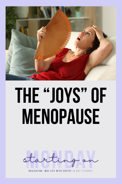 The Joys of Menopause